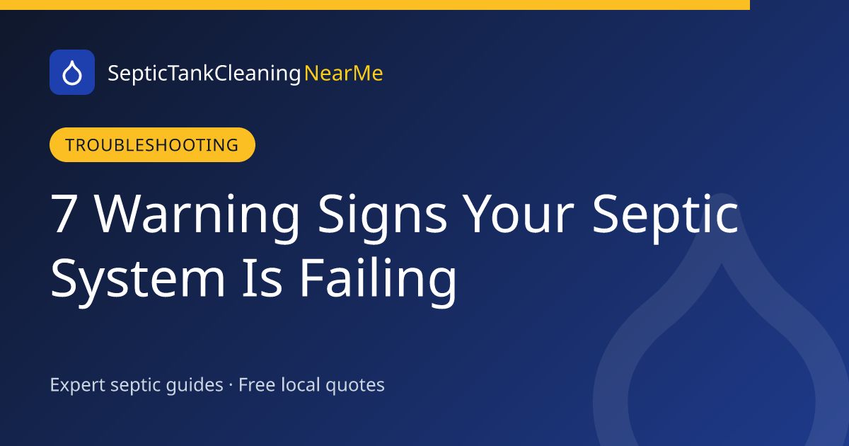 7 Warning Signs Your Septic System Is Failing — Troubleshooting guide cover